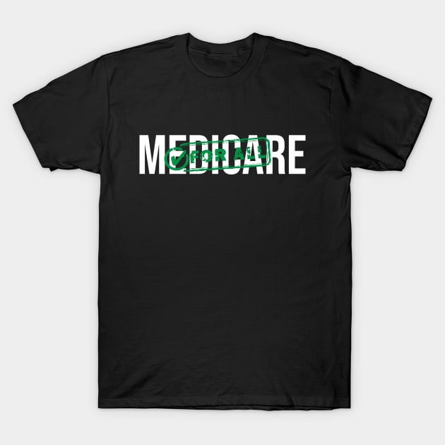 Medicare For All T-Shirt by VanTees